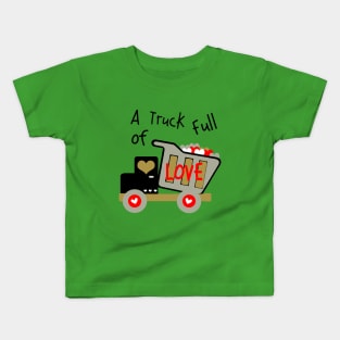 A Truck Full Of Love! Kids T-Shirt